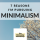 7 Reasons I'm Pursuing Minimalism